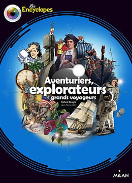 Broché Aventuriers, explorateurs et grands voyageurs de Richard (1955-....) Beugné