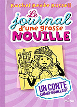 Broschiert Le journal d'une grosse nouille. Vol. 8. Un conte chaud bouillant von Rachel Renée Russell