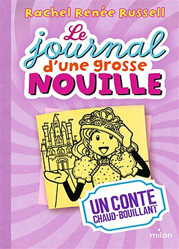 Broschiert Le journal d'une grosse nouille. Vol. 8. Un conte chaud bouillant von Rachel Renée Russell