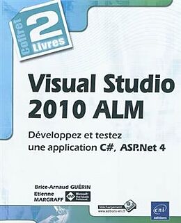 Broché Visual Studio 2010 ALM : développez et testez une application C #, ASP.Net 4 : coffret 2 livres de Brice Arnaud; Margraff, Etienne Guérin