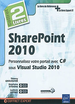 Broché SharePoint 2010 : personnalisez votre portail avec C # sous Visual Studio 2010 : coffret 2 livres de 