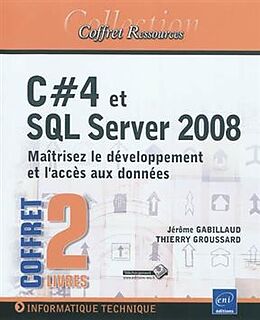 Broché C#4 et SQL Server 2008 : maîtrisez le développement et l'accès aux données : coffret 2 livres de Thierry; Gabillaud, Jérôme Groussard