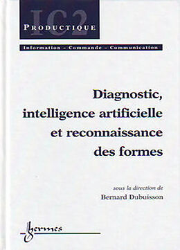 Broché Diagnostic, intelligence artificielle et reconnaissance des formes de Bernard Dubuisson