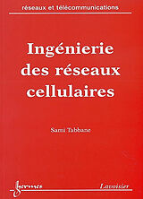 Broché Ingénierie des réseaux cellulaires de Sami Tabbane