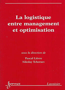 Broché La logistique entre management et optimisation de TCHERNEV Nicolay LIÈVRE Pascal