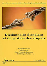 Broché Dictionnaire d'analyse et de gestion des risques de Alain; Leroy, A.; Quaranta, J.-F. et al Desroches