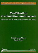 Broché Modélisation et simulation multi-agents : applications pour les sciences de l'homme et de la société de Frédéric, Phan, Denis Amblard