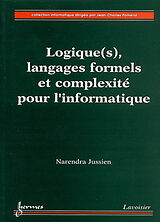 Broché Logique(s), langages formels et complexité pour l'informatique de Narendra Jussien