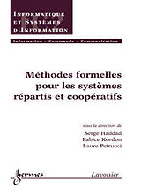 Broché Méthodes formelles pour les systèmes répartis et coopératifs de KORDON Fabrice, PETRUCCI Laure HADDAD Serge