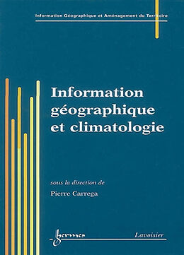 Broché Information géographique et climatologie de CARREGA Pierre