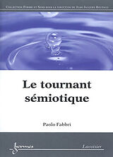 Broché Le tournant sémiotique de Paulo Fabbri