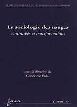 Broché La sociologie des usages : continuités et transformations de Geneviève Vidal