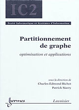 Broché Partitionnement de graphe : optimisation et applications (traité informatique et système d'information) de Charles-Edmond Bichot