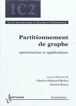 Broché Partitionnement de graphe : optimisation et applications (traité informatique et système d'information) de Charles-Edmond Bichot