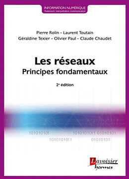 Broché Les réseaux : principes fondamentaux de Pierre; Toutain, L.; Texier, G. et al Rolin