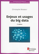 Broché Enjeux et usages du big data de Christophe Brasseur