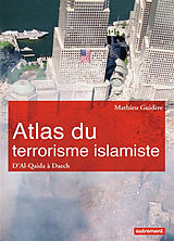 Broché Atlas du terrorisme islamiste : d'al-Qaida à Daech de Mathieu Guidère