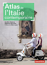 Broché Atlas de l'Italie contemporaine de Aurélien; Mourlane, Stéphane Delpirou