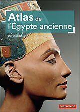 Broché Atlas de l'Egypte ancienne de Claire Somaglino
