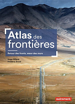 Broché Atlas des frontières : retour des fronts, essor des murs de Hugo; Encel, Frédéric Billard