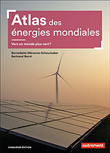 Broché Atlas des énergies mondiales : vers un monde plus vert ? de Bertrand; Mérenne-Schoumaker, Bernadette Barré
