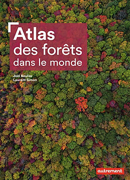 Broché Atlas des forêts dans le monde de Joël; Simon, Laurent Boulier