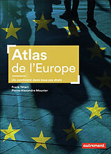 Broché Atlas de l'Europe : un continent dans tous ses états de Frank; Mounier, Pierre-Alexandre Tétart