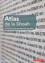Broché Atlas de la Shoah : la mise à mort des Juifs d'Europe, 1939-1945 de Georges Bensoussan