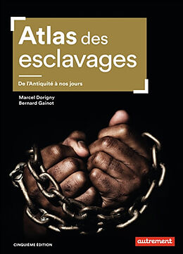 Broché Atlas des esclavages : de l'Antiquité à nos jours de Marcel; Gainot, Bernard Dorigny