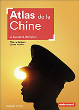 Broché Atlas de la Chine : la puissance alternative de Thierry; Henriot, Carine Sanjuan