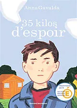 Broschiert 35 kilos d'espoir von Anna Gavalda