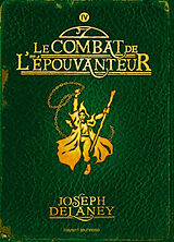 Broschiert L'Epouvanteur. Vol. 4. Le combat de l'Epouvanteur von Joseph Delaney