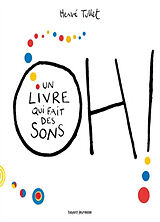 Broschiert Oh ! un livre qui fait des sons von Hervé Tullet