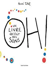 Broschiert Oh ! un livre qui fait des sons von Hervé Tullet