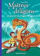 Broschiert Maîtres des dragons. Vol. 1. Le pouvoir du dragon de Terre von Tracey West