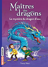 Broschiert Maîtres des dragons. Vol. 3. Le mystère du dragon d'eau von Tracey West