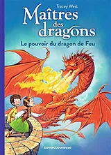 Broschiert Maîtres des dragons. Vol. 4. Le pouvoir du dragon de feu von Tracey West