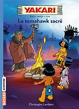 Broschiert Yakari. Vol. 2. Le tomahawk sacré von Christophe Lambert