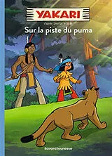 Broschiert Yakari. Vol. 1. Sur la piste du puma von Christophe Lambert