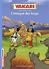 Broschiert Yakari. Vol. 5. L'attaque des loups von Christophe Lambert