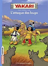 Broschiert Yakari. Vol. 5. L'attaque des loups von Christophe Lambert