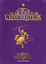 Broschiert L'Epouvanteur. Vol. 6. Le sacrifice de l'Epouvanteur von Joseph Delaney
