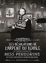 Broschiert Miss Peregrine et les enfants particuliers. Vol. 6. Les désolations de l'Arpent du diable von Ransom Riggs
