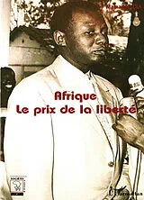  Afrique. Le prix de la liberté von Mamadou Dia