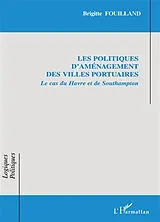 Kartonierter Einband Les politiques d'aménagement des villes portuaires von Brigitte Fouilland