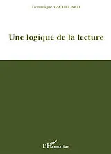  Une logique de la lecture von Dominique Vachelard