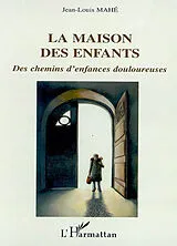 Kartonierter Einband La maison des enfants von Jean-Louis Mahe