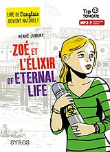 Broschiert Zoé et l'élixir of eternal life von Hervé Jubert