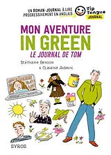 Broschiert Mon aventure in green : le journal de Tom von Stéphanie; Aubrun, Claudine Benson