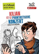 Broschiert Kilian et le phantastische Konzert von Christian Grenier